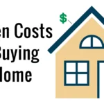 The Hidden Costs of Buying a Home You Must Prepare For