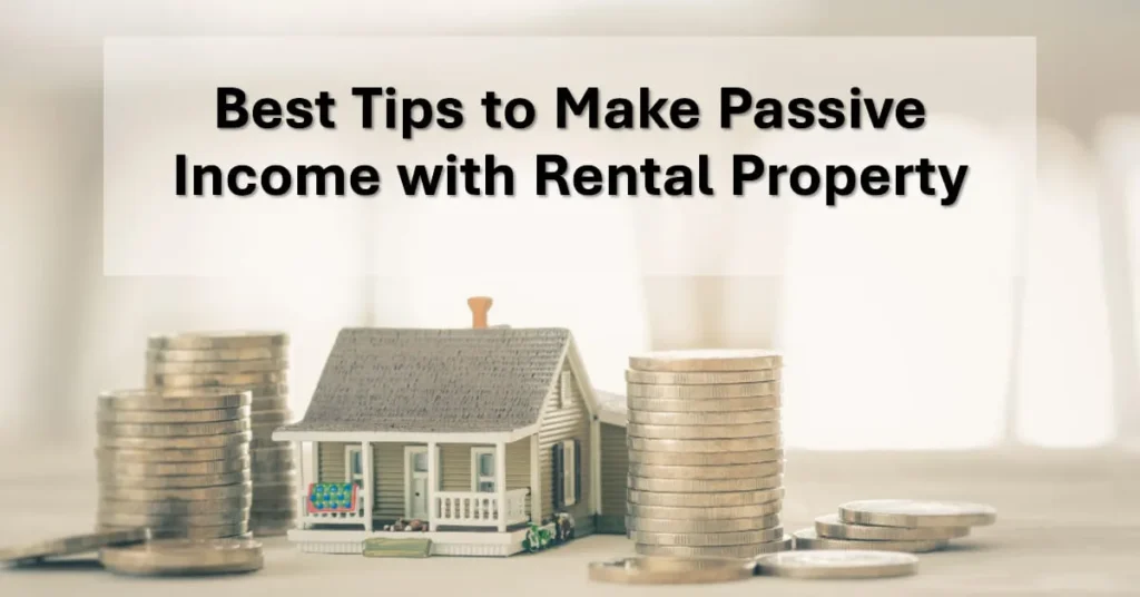 How to Make Passive Income Through Rental Properties