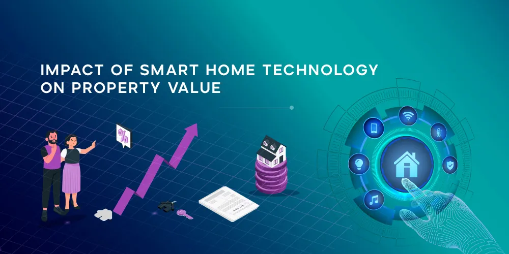 Smart Home Technology That Increases Property Value