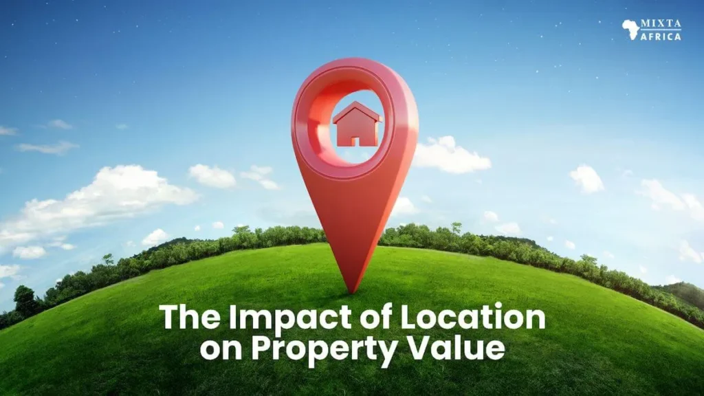 The Role of Location in Real Estate Value Explained